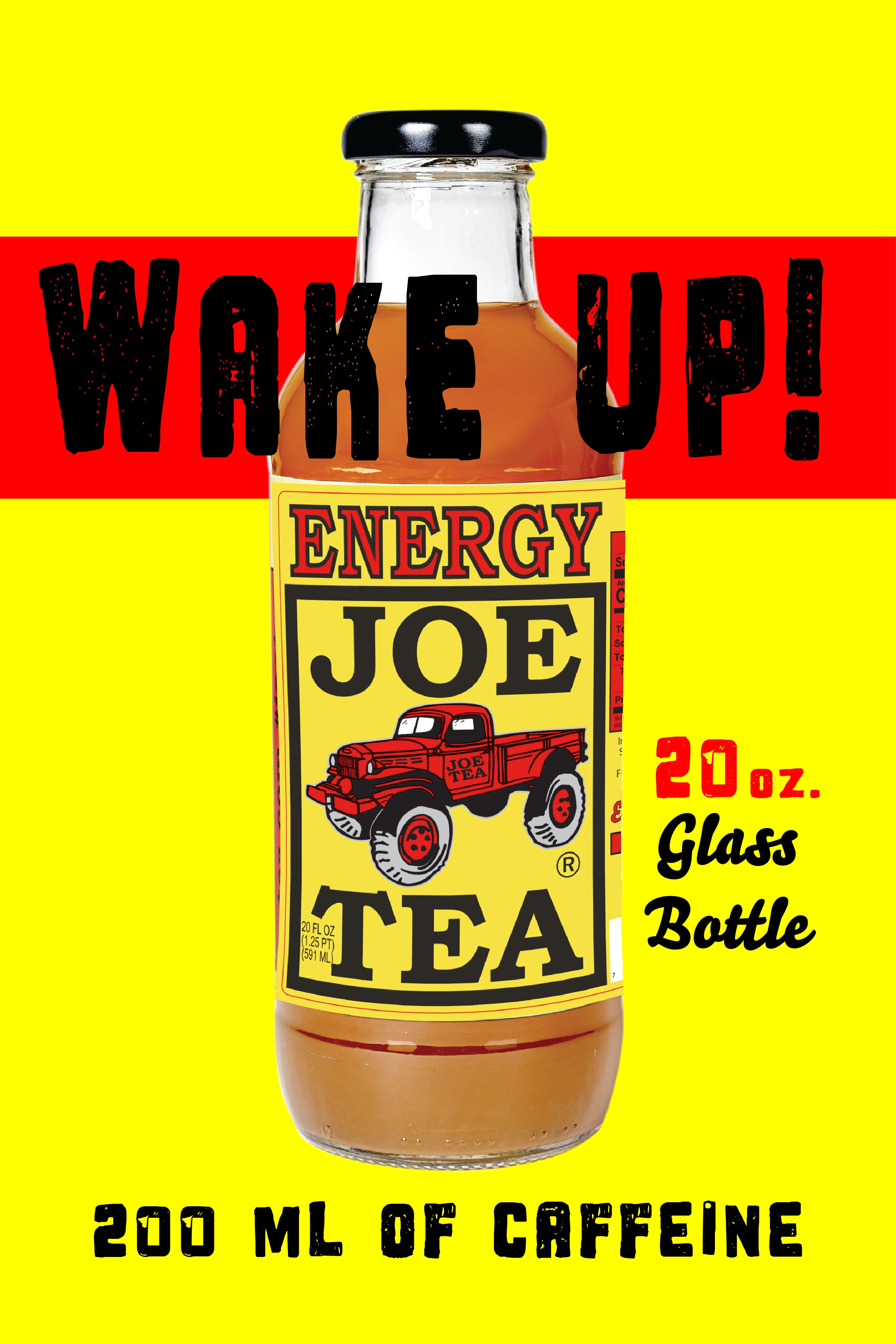 "Wake up" to 200 ml of caffeine when you drink  a Joe Tea Energy in a 20 oz. glass bottle 
